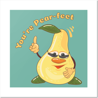 You’re Pear-fect Posters and Art